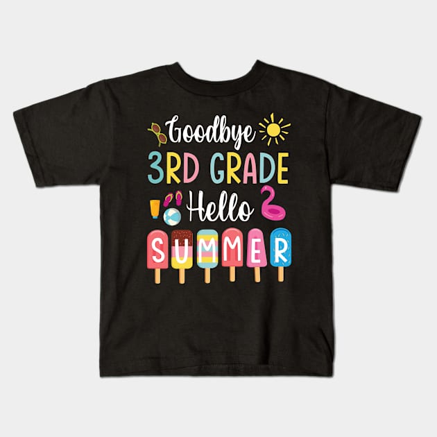 Student Teacher Goodbye 3rd Grade Hello Summer Break Holiday Kids T-Shirt by DainaMotteut